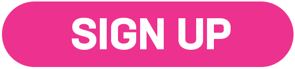 SIGN UP NOW